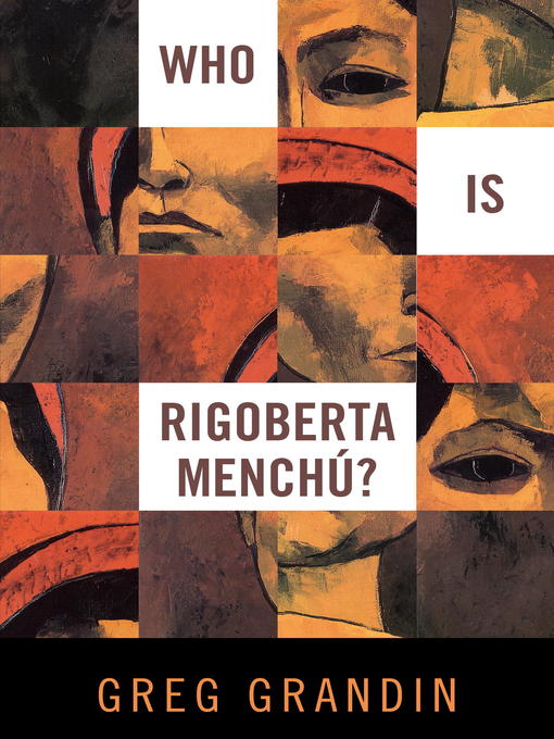 Title details for Who Is Rigoberta Menchu? by Greg Grandin - Available
